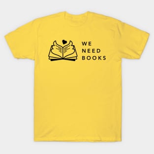 We Need Books (black full logo) T-Shirt